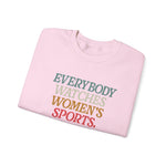 WATCHING WOMENS SPORTS UNISEX SWEATSHIRT