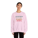 WATCHING WOMENS SPORTS UNISEX SWEATSHIRT