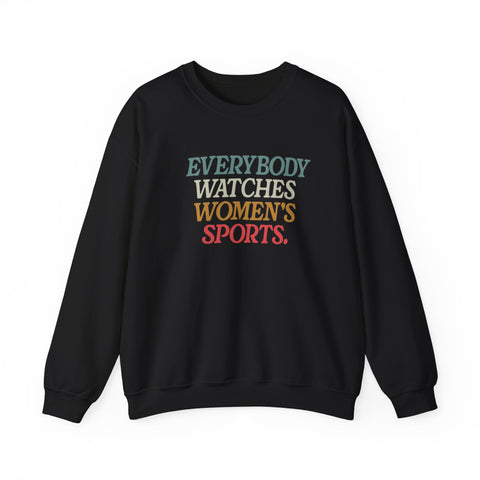 WATCHING WOMENS SPORTS UNISEX SWEATSHIRT