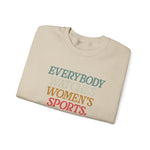 WATCHING WOMENS SPORTS UNISEX SWEATSHIRT