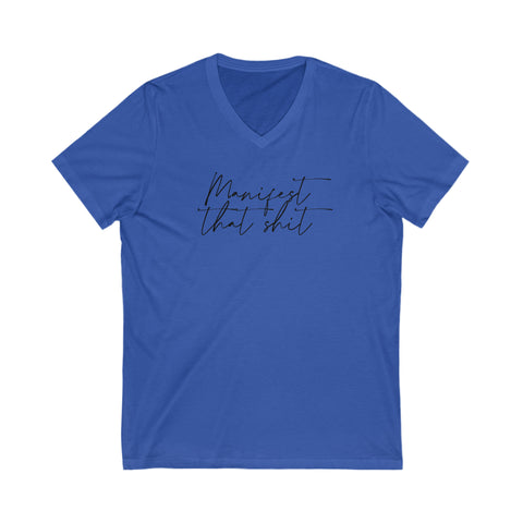 Manifest that Sh*t Women’s V-Neck Tee