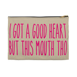 I GOT A GOOD HEART But This Mouth Tho Planner Pens Storage pouch