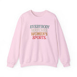 WATCHING WOMENS SPORTS UNISEX SWEATSHIRT