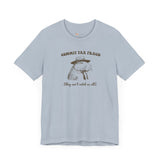 Commit Tax Crimes They can't catch us all Capybara Self Care  unisex T-shirt