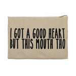 GOT A GOOD HEART But This Mouth Tho Planner Pens Storage pouch- Natural/Black