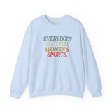 WATCHING WOMENS SPORTS UNISEX SWEATSHIRT