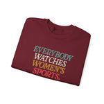 WATCHING WOMENS SPORTS UNISEX SWEATSHIRT