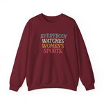 WATCHING WOMENS SPORTS UNISEX SWEATSHIRT