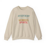 WATCHING WOMENS SPORTS UNISEX SWEATSHIRT