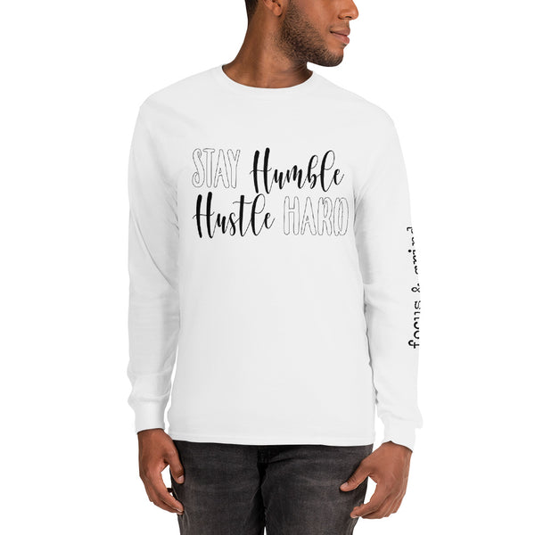 Stay Hungry & Be Humble Long Sleeve T-Shirt